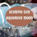 scorpio sun aquarius moon