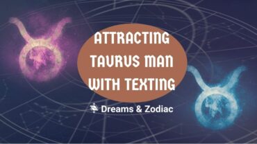 how to attract taurus man with texting