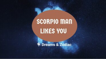 how does a Scorpio man act when he likes you
