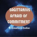 why are sagittarius so afraid of commitment